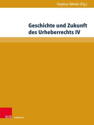 cover image of Geschichte und Zukunft des Urheberrechts IV